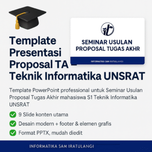 Template Presentasi Proposal Tugas Akhir – Teknik Informatika UNSRAT